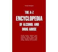 Thomas Nordegren The A-Z Encyclopedia of Alcohol and Drug Abuse (Tascabile)
