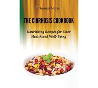 Thomas Noris The Cirrhosis Cookbook (Tascabile)