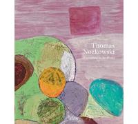 Thomas Nozkowski Thomas Nozkowski: Everything in the World (Tascabile)