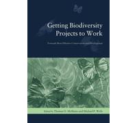 Thomas O. McShane Getting Biodiversity Projects to Work (Tascabile)