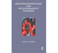 Thomas Ogden Projective Identification and Psychotherapeutic Techniq (Tascabile)