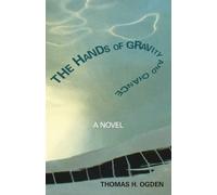 Thomas Ogden The Hands of Gravity and Chance (Tascabile)