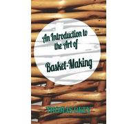 Thomas Okey An Introduction To The Art Of Basket-Making (Copertina rigida)