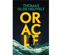Thomas Olde Heuvelt Oracle (Copertina rigida)