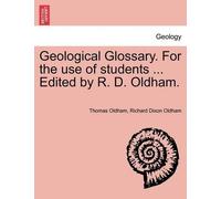 Thomas Oldham R Geological Glossary. for the Use of Students ... Edi (Tascabile)