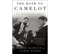 Thomas Oliphant Curtis Wilkie The Road to Camelot (Tascabile)