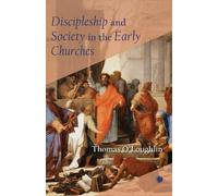 Thomas O'Loughlin Discipleship and Society in the Early Churches (Tascabile)