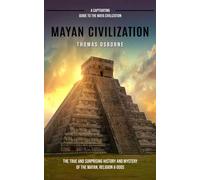 Thomas Osborne Mayan Civilization (Tascabile)