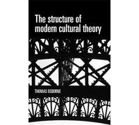 Thomas Osborne The Structure of Modern Cultural Theory (Tascabile)