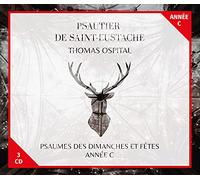Thomas Ospital - Psautier de Saint-Eustache-Psaumes des Dimanches et Fêtes, Année C