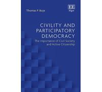 Thomas P. Boje Civility and Participatory Democracy (Copertina rigida)