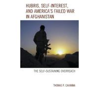 Thomas P. Cavan Hubris, Self-Interest, and America's Failed W (Copertina rigida)
