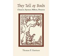 Thomas P. Harrison They Tell of Birds (Tascabile)