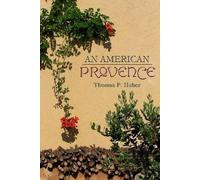 Thomas P. Huber An American Provence (Copertina rigida)