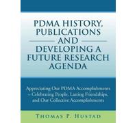 Thomas P Hustad Pdma History, Publications and Developing a Future R (Tascabile)