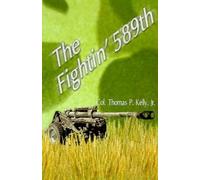Thomas P. Kelly Elliott Goldstein The Fightin' 589th (Copertina rigida)