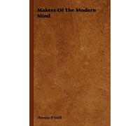 Thomas P.Neill Makers Of The Modern Mind (Copertina rigida)