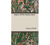 Thomas P.Neill Makers Of The Modern Mind (Tascabile)