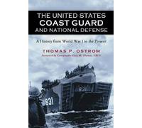 Thomas P. Ostrom The United States Coast Guard and National Defense (Tascabile)