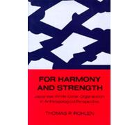 Thomas P. Rohlen For Harmony and Strength (Tascabile)