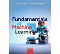 Thomas P. Trappenberg Fundamentals of Machine Learning (Tascabile)