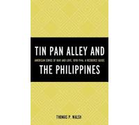 Thomas P. Walsh Tin Pan Alley and the Philippines (Copertina rigida)