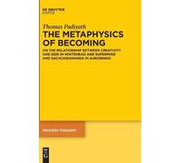 Thomas Padiyath The Metaphysics of Becoming (Copertina rigida) Process Thought
