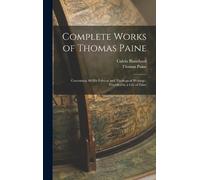 Thomas Paine Calvin Blanchard Complete Works of Thomas Paine (Copertina rigida)