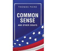 Thomas Paine Common Sense and Other Essays (Copertina rigida)