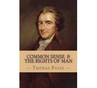 Thomas Paine Common Sense and The Rights of Man (Complete and Unabri (Tascabile)