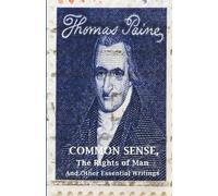 Thomas Paine Common Sense, The Rights of Man and Other Essential Wri (Tascabile)