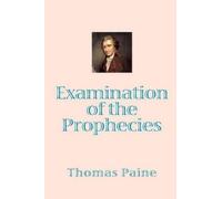 Thomas Paine Examination of the Prophecies (Tascabile)