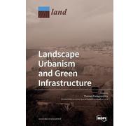 Thomas Panagopoulos Landscape Urbanism and Green Infrastructure (Tascabile)