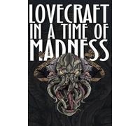 Thomas Parrot Mark Wheaton David F Gra Lovecraft in a Time of Madnes (Tascabile)