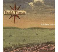 Thomas, Patrick - Build Me A City