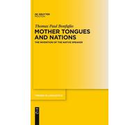 Thomas Paul Bonfiglio Mother Tongues and Nations (Copertina rigida)