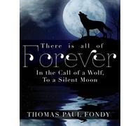 Thomas Paul Fondy There Is All of Forever (Tascabile)