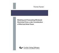 Thomas Paulsen Modeling and Forecasting Wholesale Electricity Prices (Tascabile)