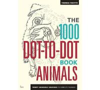 Thomas Pavitte The 1000 Dot-To-Dot Book: Animals (Tascabile) 1000 Dot-to-Dot
