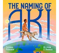 Thomas Peacock The Naming of Aki (Copertina rigida)