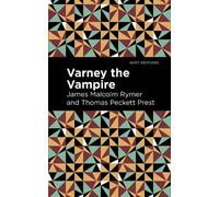 Thomas Peckett Prest James Malcolm Rymer Varney the Vampire (Tascabile)