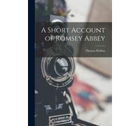 Thomas Perkins A Short Account of Romsey Abbey (Tascabile)