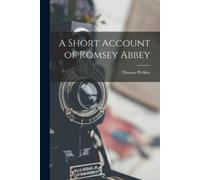 Thomas Perkins A Short Account of Romsey Abbey (Tascabile)