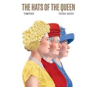 Thomas Pernette The Hats of the Queen (Copertina rigida)