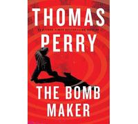 Thomas Perry The Bomb Maker (Tascabile)
