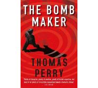 Thomas Perry The Bomb Maker (Tascabile)