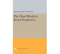 Thomas Perry Thorton Third World in Soviet Perspective (Copertina rigida)