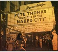 Thomas, Pete - Midnight In The Naked City