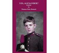 Thomas Peter Bennett Yes, Alexander? (Tascabile)