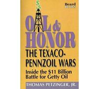 Thomas Petzinger Oil and Honor: the Texaco-Pennzoil Wars (Tascabile)